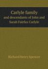 Carlyle Family and Descendants of John and Sarah Fairfax Carlyle - Book