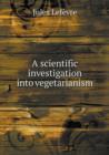 A Scientific Investigation Into Vegetarianism - Book