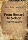 From Howard to Nelson Twelve Sailors - Book