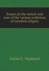 Essays on the Nature and Uses of the Various Evidences of Revealed Religion - Book