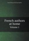 French Authors at Home Volume 1 - Book