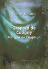 Gaspard de Coligny Marquis de Chatillon - Book