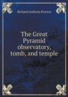 The Great Pyramid Observatory, Tomb, and Temple - Book
