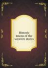 Historic towns of the western states - Book
