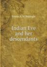 Indian Eve and Her Descendants - Book