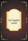 In Cupid's Court - Book