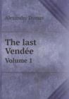 The Last Vendee Volume 1 - Book