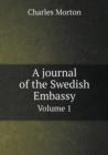 A Journal of the Swedish Embassy Volume 1 - Book