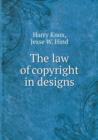 The Law of Copyright in Designs - Book