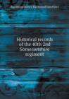 Historical Records of the 40th 2nd Somersetshire Regiment - Book