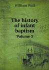 The History of Infant Baptism Volume 3 - Book