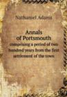 Annals of Portsmouth Comprising a Period of Two Hundred Years from the First Settlement of the Town - Book