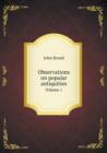 Observations on Popular Antiquities Volume 1 - Book