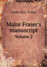 Major Fraser's Manuscript Volume 2 - Book