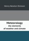 Meteorology the Elements of Weather and Climate - Book