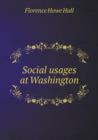 Social Usages at Washington - Book