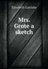 Mrs. Grote a Sketch - Book