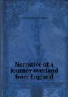Narrative of a Journey Overland from England - Book