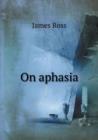 On Aphasia - Book