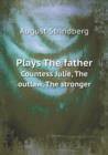 Plays the Father Countess Julie, the Outlaw, the Stronger - Book