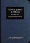 Political Parties in Athens During the Peloponnesian War - Book