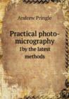 Practical Photo-Micrography 1by the Latest Methods - Book