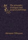 The Principles of Surgery and Surgical Pathology - Book
