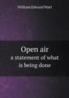 Open Air a Statement of What Is Being Done - Book