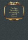The New Hampshire Genealogical Record Volume 4 - Book