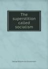 The Superstition Called Socialism - Book