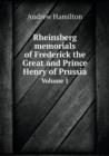 Rheinsberg Memorials of Frederick the Great and Prince Henry of Prussia Volume 1 - Book