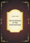Secret History of the International - Book