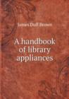 A Handbook of Library Appliances - Book