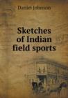 Sketches of Indian Field Sports - Book