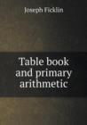 Table Book and Primary Arithmetic - Book