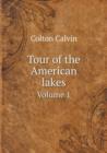 Tour of the American Lakes Volume 1 - Book
