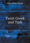 Twixt Greek and Turk - Book