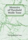Memoirs of Theobald Wolfe Tone - Book