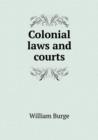 Colonial Laws and Courts - Book