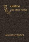Gallica and Other Essays - Book
