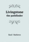 Livingstone the Pathfinder - Book