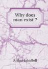 Why Does Man Exist ? - Book