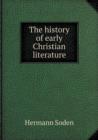 The History of Early Christian Literature - Book