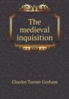 The Medieval Inquisition - Book