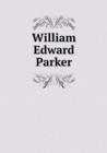 William Edward Parker - Book
