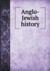 Anglo-Jewish History - Book