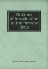 Outlines of Introduction to the Hebrew Bible - Book
