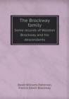 The Brockway Family Some Records of Wolston Brockway and His Descendants - Book