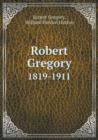 Robert Gregory 1819-1911 - Book