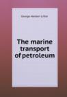 The Marine Transport of Petroleum - Book